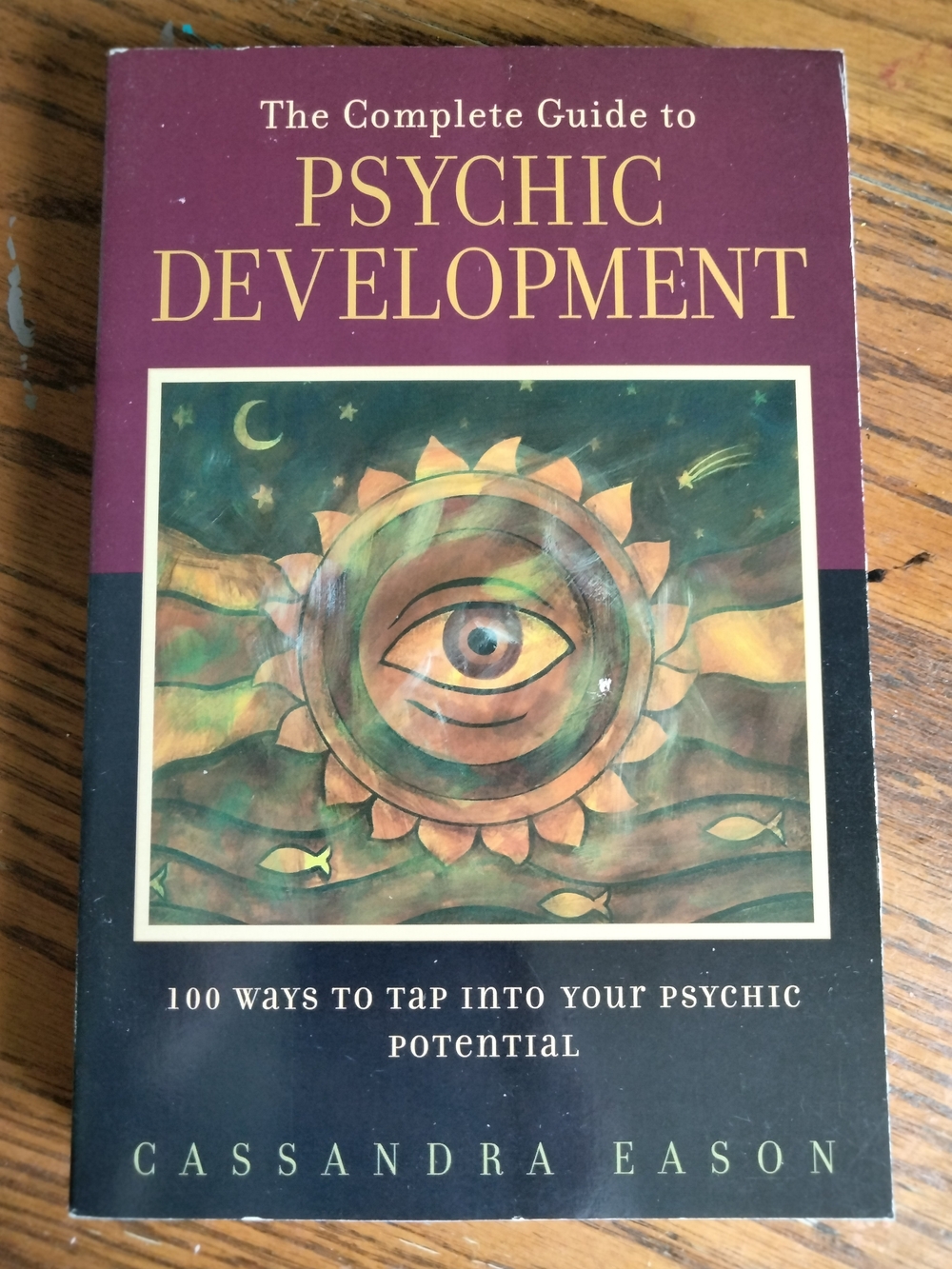 1st Edition, The Complete Guide to Psychic Development, Paperback by Cassandra E